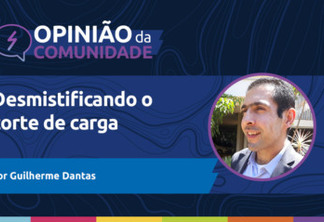 Guilherme Dantas escreve: Desmistificando o corte de carga