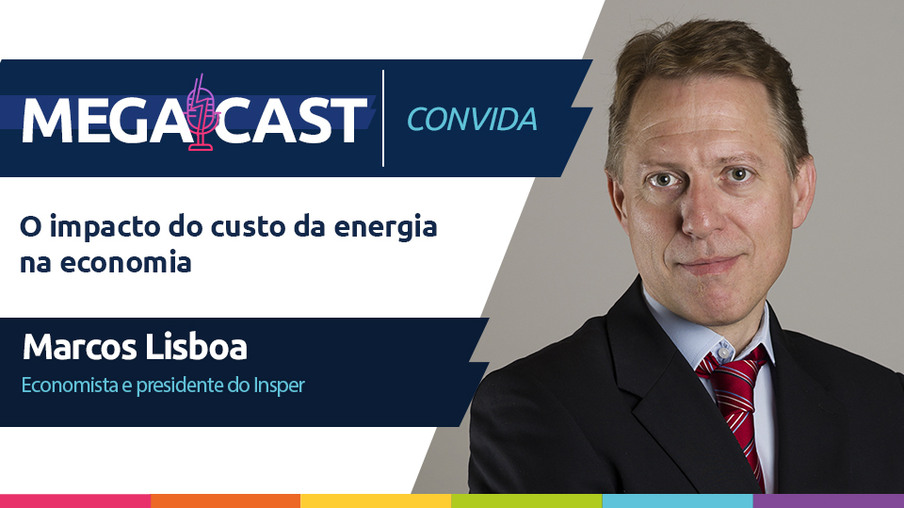 MegaCast Convida: O impacto do custo da energia na economia