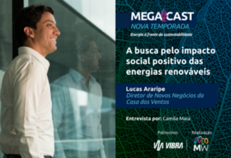 MegaCast Convida - A busca pelo impacto social positivo das energias renováveis