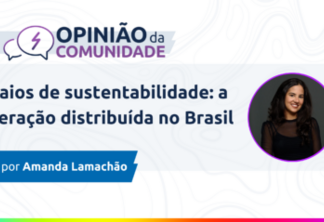 Amanda Lamachão escreve - Raios de sustentabilidade: a geração distribuída no Brasil