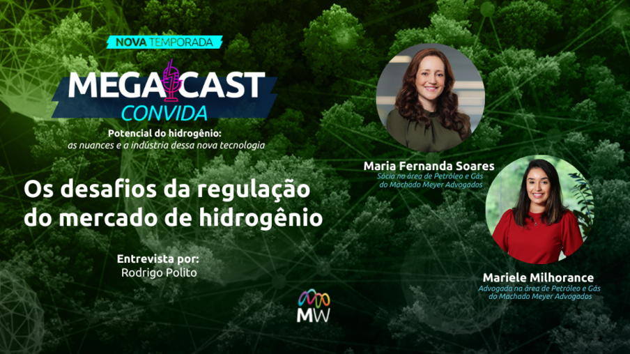Megacast Convida: Os desafios da regulação do mercado de hidrogênio
