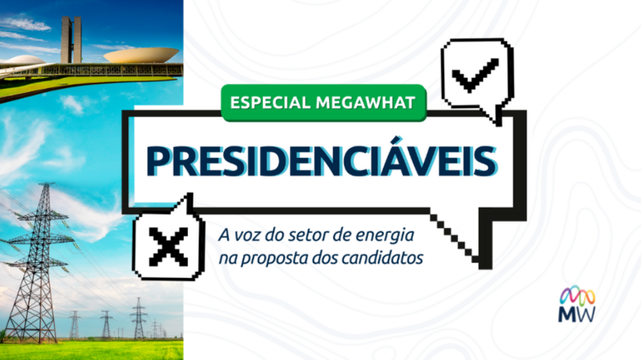Especial MW: Presidenciáveis - a voz do setor de energia nas propostas dos candidatos